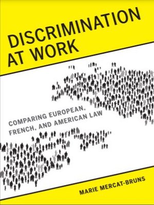 cover image of Discrimination at Work: Comparing European, French, and American Law